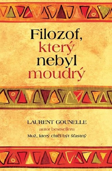 Filozof, kter nebyl moudr - Laurent Gounelle