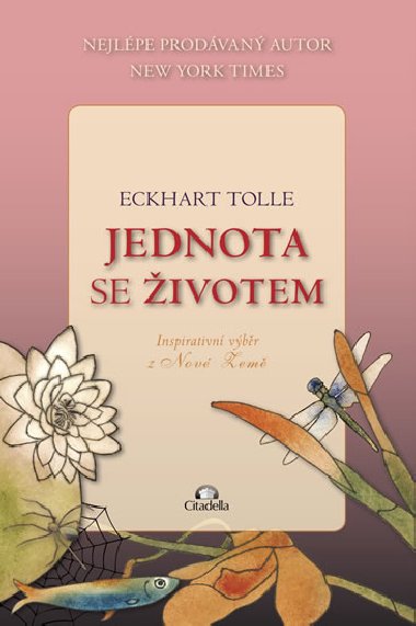 Jednota se ivotem - Inspirativn vbr z Nov Zem - Eckhart Tolle