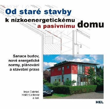 Od star stavby k nzkoenergetickmu a pasivnmu domu - Ingo Gabriel