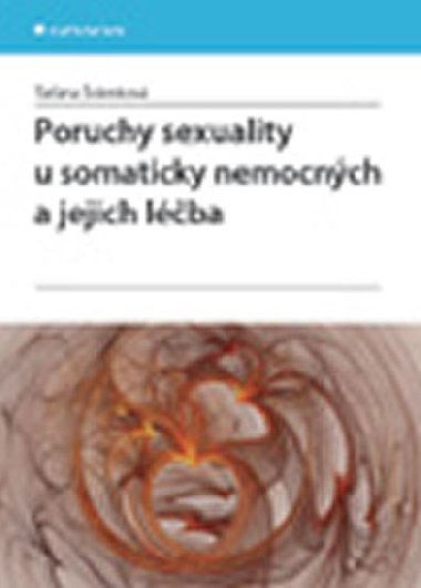 Poruchy sexuality u somaticky nemocnch a jejich lba - Tana rmkov