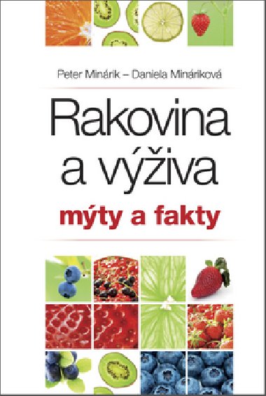 Rakovina a viva: mty a fakty - Peter Minrik; Daniela Minrikov