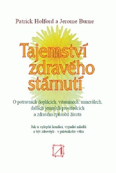 Tajemstv zdravho strnut - Burne Jerome