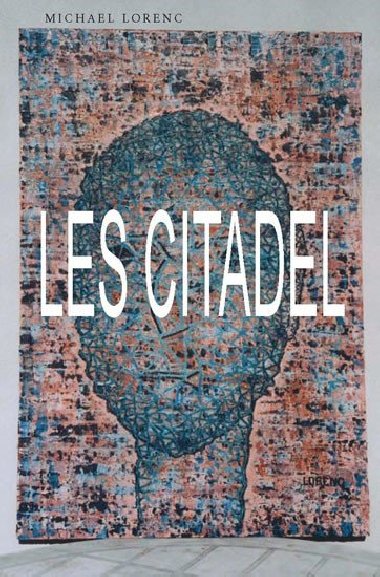 Les citadel - Michael Lorenc