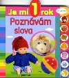 Je mi 1 rok poznvm slova - 