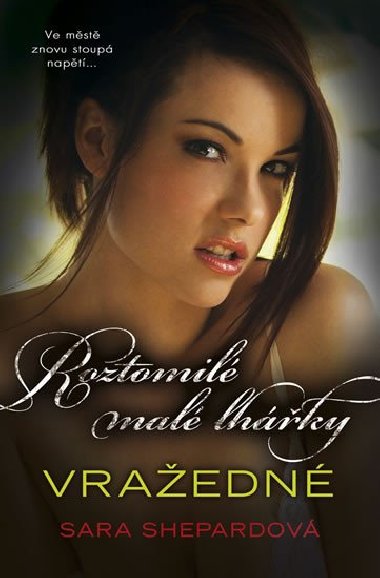 Roztomil mal lhky 6 - Vraedn - Sara Shepardov
