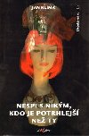 Nespi s nikm, kdo je potrhlej ne ty - 