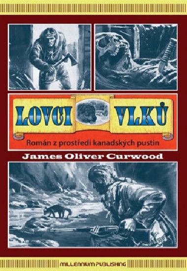 Lovci vlk - James Oliver Curwood