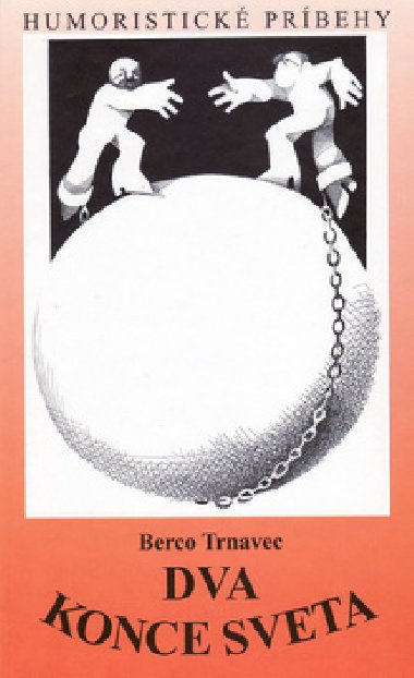 Dva konce sveta - Berco Trnavec