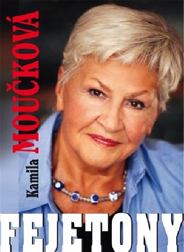 Fejetony - Kamila Moukov