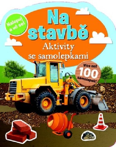 Na stavb - Aktivity se samolepkami - Svojtka