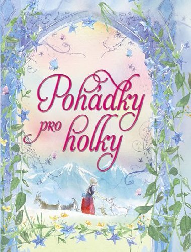 Pohdky pro holky - Svojtka
