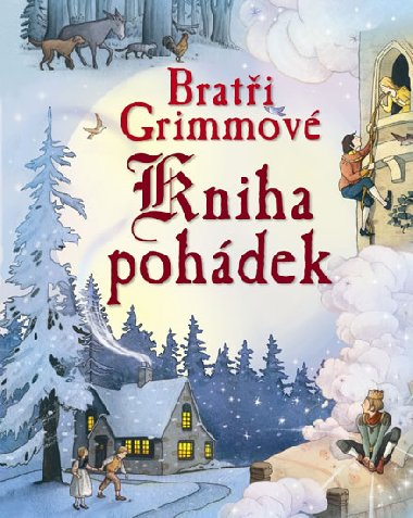 Brati Grimmov Kniha pohdek - Jacob Grimm; Wilhelm Grimm