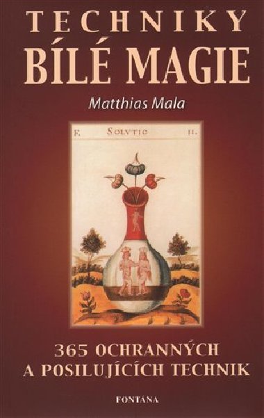 Techniky bl magie - Matthias Mala