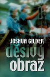 Děsivý obraz - Joshua Gilder; Zbyněk Janáček