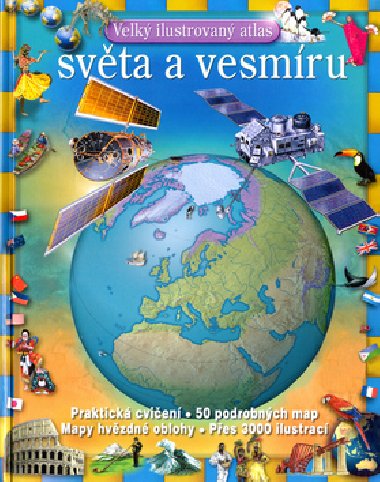 Velk ilustrovan atlas svta a vesmru - 