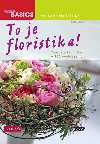 To je floristika! - Haake Karl-Michael