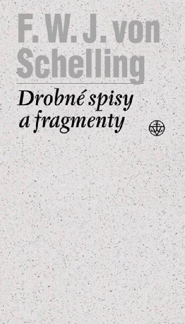 Drobn spisy a fragmenty - Schelling F.W.J.
