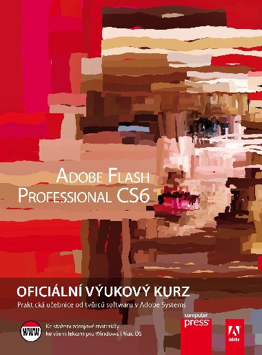 Adobe Flash CS6: Oficiln vukov kurz - Adobe Creative Team