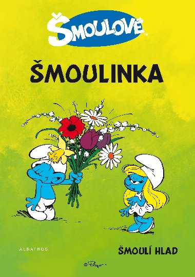 Šmoulové: Šmoulinka - Šmoulí hlad - Peyo