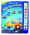 Kdo tu troub, houk, vr? - Kniha se zvuky - neuveden