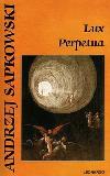 Lux perpetua - Sapkowski Andrzej