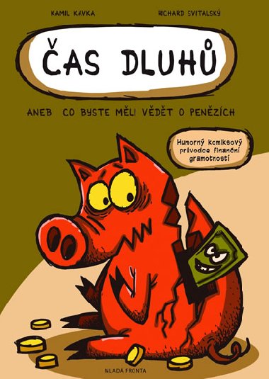 as dluh aneb co byste mli vdt o penzch - Kamil Kavka; Richard Svitalsk