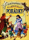 Nejkrsnj pohdky - Wilhelm Grimm; Jacob Grimm
