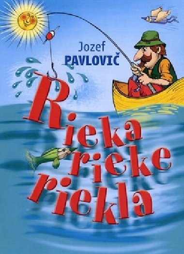 Rieka rieke riekla - Jozef Pavlovi