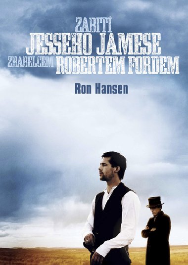 Zabit jesseho jamese zbablcem robertem fordem - Ron Hansen