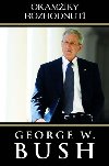 Okamiky rozhodnut - George Walker Bush