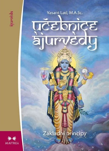 Učebnice ájurvédy I. - Základní principy - Vasant Lad