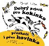 Dobr pejsek pro koknko pesko  i pes hovnko - Hynek Vilm