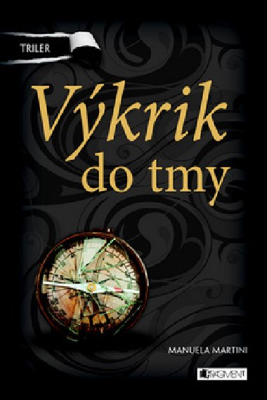 Vkrik do tmy - Manuela Martini