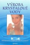 Vroba krystalov vody - Michael Gienger; Joachim Goebel