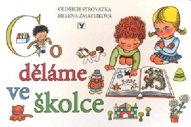 Co dlme ve kolce - Oldich Syrovtka; Helena Zmatlkov
