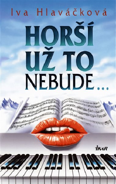 Hor u to nebude - Iva Hlavkov