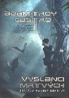 Vyslanci mrtvch - Adam-Troy Castro