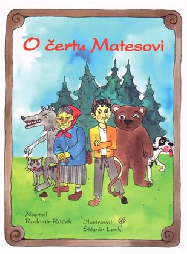 O čertu matesovi - Ráček, Lenk