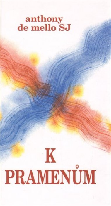 K pramenm - Anthony De Mello