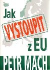 Jak vystoupit z eu - Mach Petr