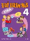 Lid kolem ns 4 etika - L. Bradov; Hana Staudkov; Alena otolov; Milan Star