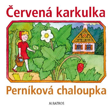 erven karkulka Pernkov chaloupka - 