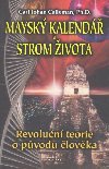 Maysk kalend a strom ivota - Carl Johan Calleman