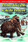 Dobrodrustv v dob ledov - Mary Pope Osborne