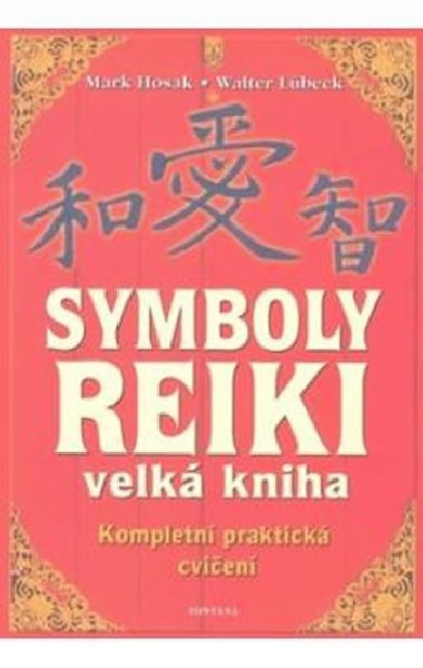 Symboly reiki - Mark Hosak; Walter Lbeck