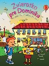 Zvieratko pre dominika - 