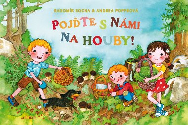 Pojte s nmi na houby! - Radomr Socha