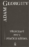 Tepetav zvuk ptach kdel - Adam Georgiev