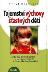 Tajemstv vchovy astnch dt - Steve Biddulph