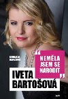 Neměla jsem se narodit - Iveta Bartošová; Michaela Remešová